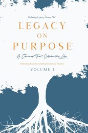 ksiazka tytu: Legacy on Purpose? autor: Group Defining Legacy