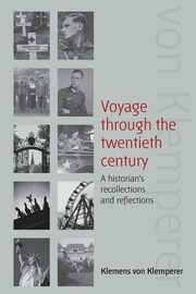 Voyage Through the Twentieth Century, Klemperer Klemens von
