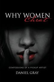 Why Women Cheat, Gray Daniel A