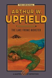 The Lake Frome Monster, Upfield Arthur W.