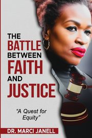 ksiazka tytu: The Battle Between Faith and Justice autor: Janell Marci