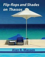 Flip-flops and Shades on Thassos, Massen Alan R