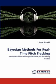 Bayesian Methods for Real-Time Pitch Tracking, Im Ekli Umut