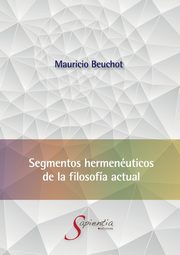 Segmentos hermenuticos de la filosofa actual, Beuchot Puente Mauricio Hardye