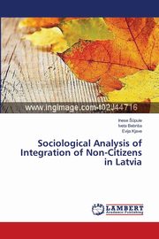 ksiazka tytu: Sociological Analysis of Integration of Non-Citizens in Latvia autor: ?pule Inese