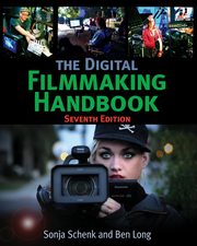 The Digital Filmmaking Handbook, Schenk Sonja