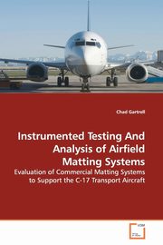 Instrumented Testing And Analysis of  Airfield Matting Systems, Gartrell Chad