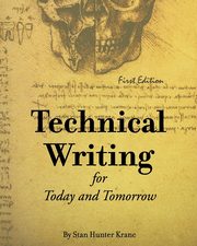 Technical Writing for Today and Tomorrow, Kranc Stan Hunter