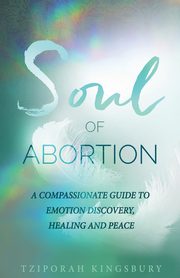The Soul of Abortion, Kingsbury Tziporah