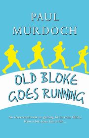 Old Bloke Goes Running, Murdoch Paul