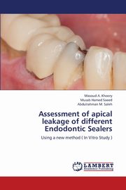 Assessment of Apical Leakage of Different Endodontic Sealers, Khoory Masoud a.
