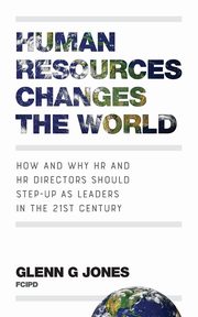 Human Resources Changes the World, Jones Glenn G
