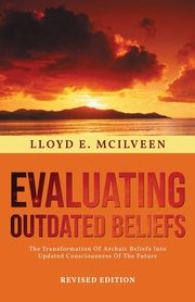 ksiazka tytu: Evaluating Outdated Beliefs autor: Mcilveen Lloyd E.