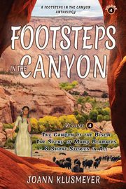 The Canyon of the Bison and The Story of the Many Blankets, Klusmeyer Joann