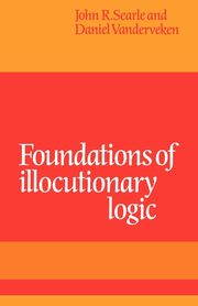 ksiazka tytu: Foundations of Illocutionary Logic autor: Searle John R.