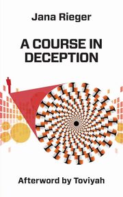 A Course in Deception, Rieger Jana