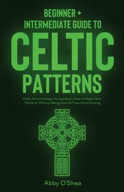 Celtic Patterns, O'Shea Abby