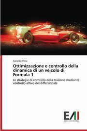 ksiazka tytu: Ottimizzazione e controllo della dinamica di un veicolo di Formula 1 autor: Vena Gerardo