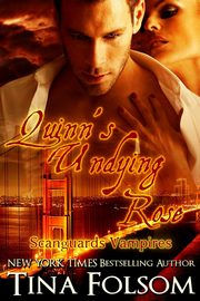 Quinn's Undying Rose (Scanguards Vampires #6), Folsom Tina