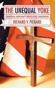 ksiazka tytu: The Unequal Yoke autor: Pierard Richard V.