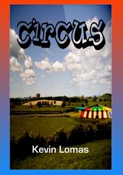 Circus, Lomas Kevin