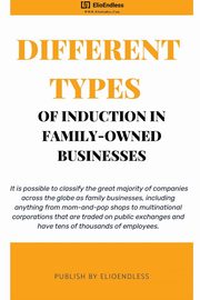 Different Types of Induction in Family-Owned Businesses, Endless Elio