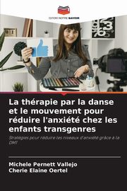 La thrapie par la danse et le mouvement pour rduire l'anxit chez les enfants transgenres, Pernett Vallejo Michele