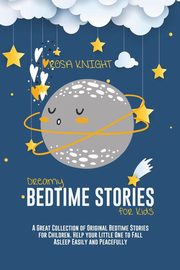 Dreamy Bedtime Stories for Kids, Knight Rosa