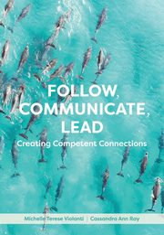 Follow, Communicate, Lead, Violanti Michelle Terese