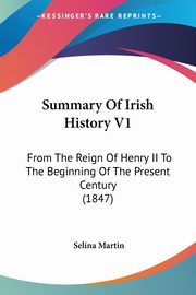 Summary Of Irish History V1, Martin Selina