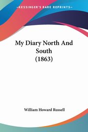 My Diary North And South (1863), Russell William Howard