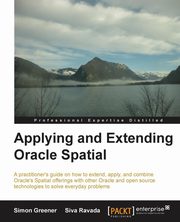 Applying and Extending Oracle Spatial, Gerard Greener Simon