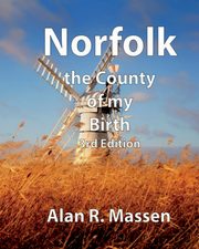 Norfolk the County of my Birth, Massen Alan R