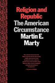 Religion and Republic, Marty Martin E.