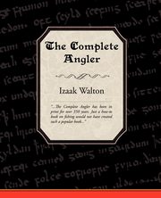 The Complete Angler, Walton Izaak