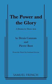 Power and the Glory, the (Greene), Cannan Dennis