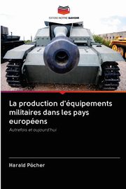 La production d'quipements militaires dans les pays europens, PCHER Harald