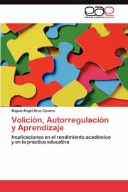 ksiazka tytu: Volicion, Autorregulacion y Aprendizaje autor: Broc Cavero Miguel Ngel