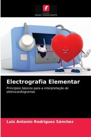 ksiazka tytu: Electrografia Elementar autor: Rodrguez  Snchez Luis Antonio