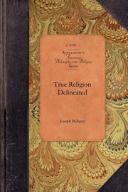 ksiazka tytu: True Religion Delineated autor: Joseph Bellamy