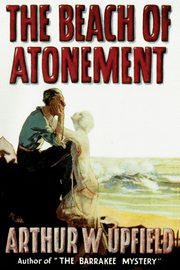 The Beach of Atonement, Upfield Arthur W.