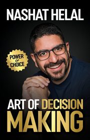 The Art of Decision Making, Helal Nashat