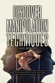 Discover Manipulation Techniques, Bishops Jake
