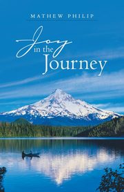 Joy in the Journey, Philip Mathew