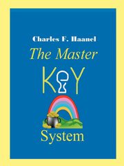 The Master Key System, Haanel Charles F.