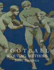 Football Scouting Methods, Belichick Steve