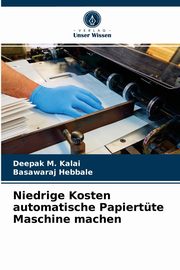 Niedrige Kosten automatische Papiertte Maschine machen, Kalai Deepak M.