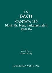 Nach dir, Herr, verlanget mich, BWV 150, Bach Johann Sebastian