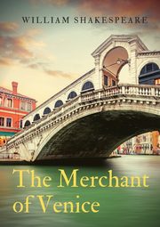 The Merchant of Venice, Shakespeare William