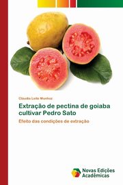 Extra?o de pectina de goiaba cultivar Pedro Sato, Munhoz Cludia Leite